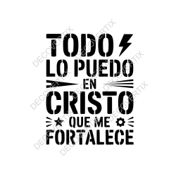 Digital stencil-style typographic design  letters and simple symbols. “Todo lo puedo en Cristo que me fortalece”